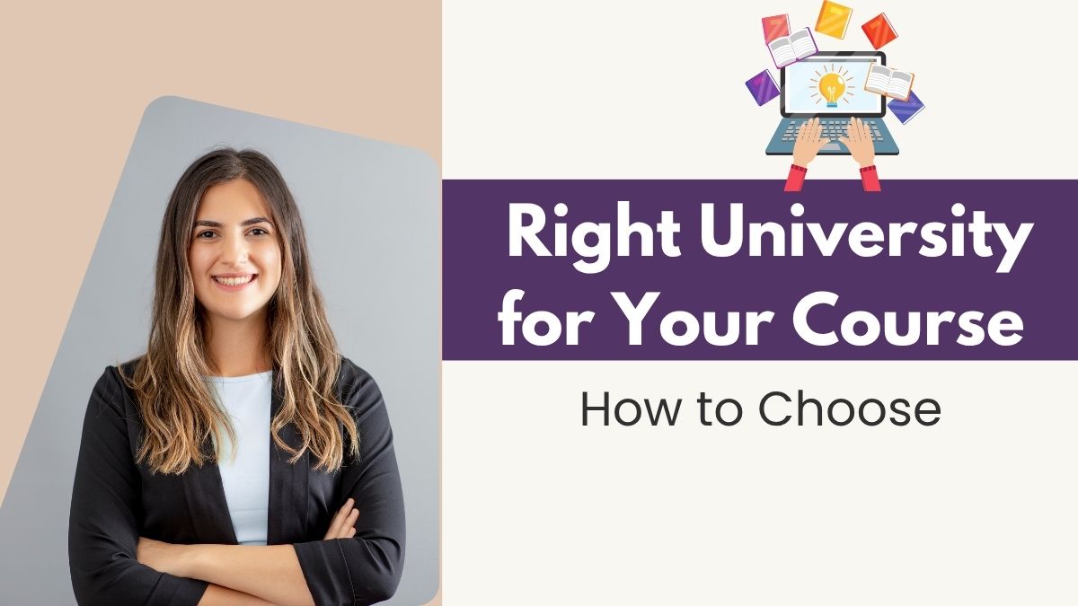 choose right university, university selection guide, college course selection, best university tips, higher education advice,